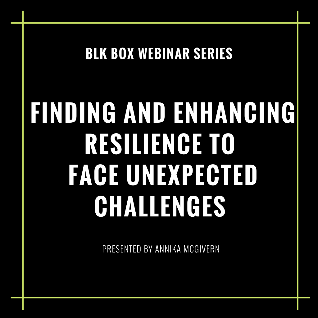 Part 3 - Finding and Enhancing Resilience To Face Unexpected Challenges